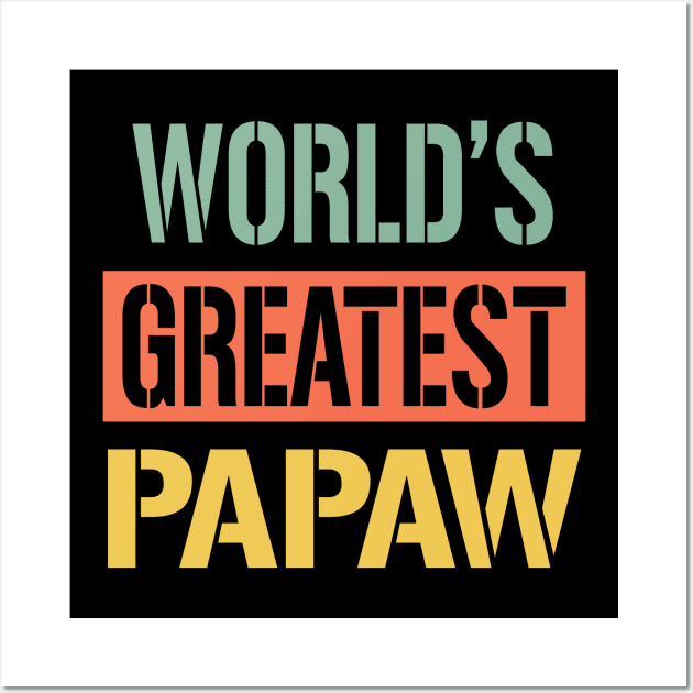 worlds greatest papaw Wall Art by Bagshaw Gravity